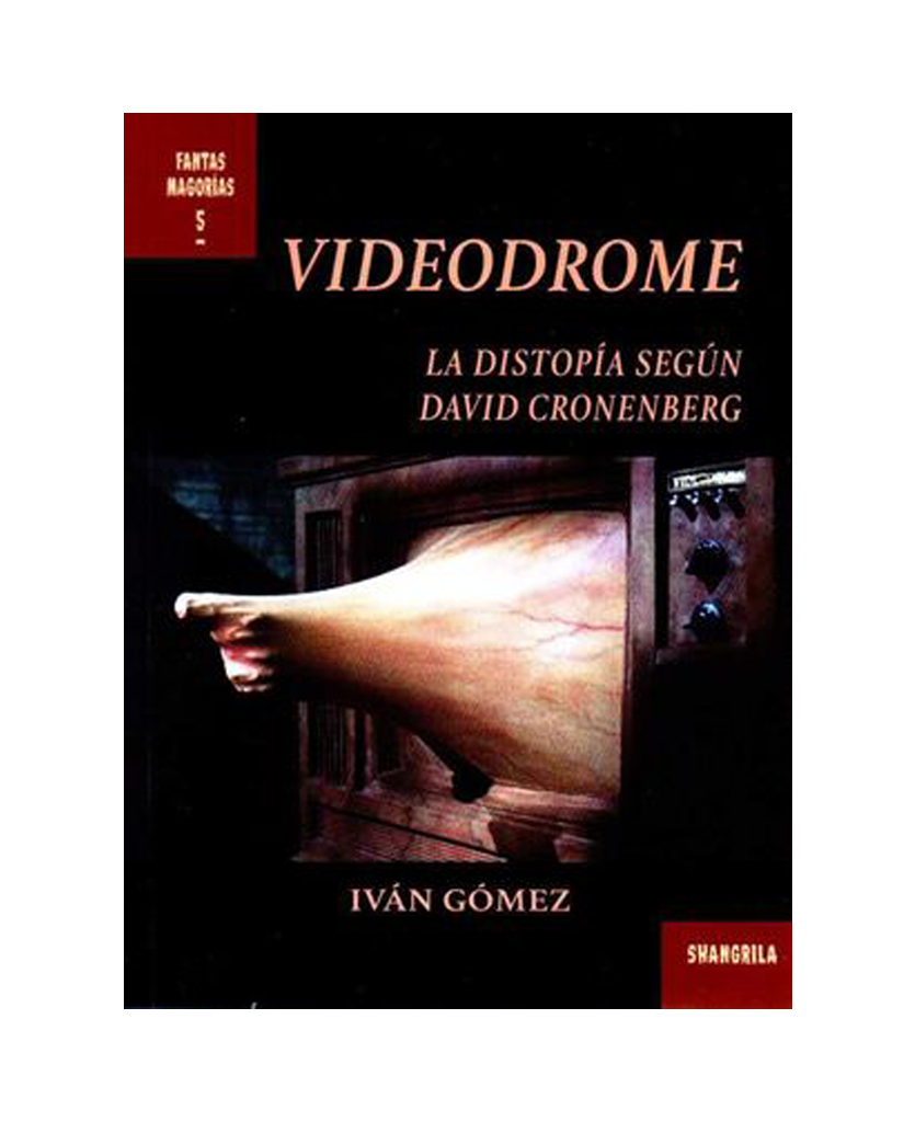 2- Videodrome. La Distopía según David Cronenberg